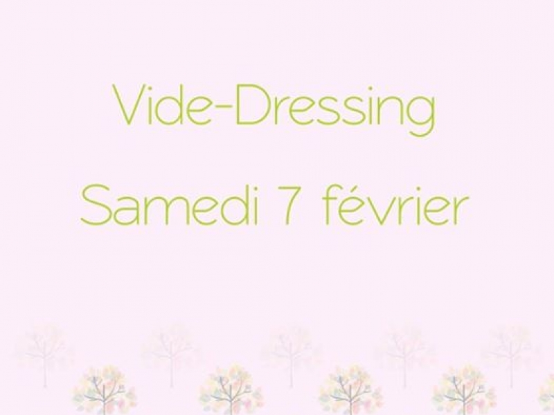 Samedi 7 février 2015- Vide-dressing