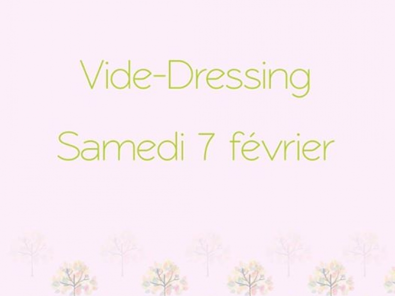 Samedi 7 février 2015- Vide-dressing